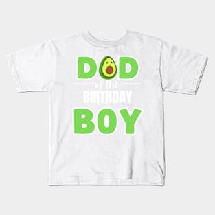 AVOCADO DAD OF BIRTHDAY BOY Kids T-Shirt